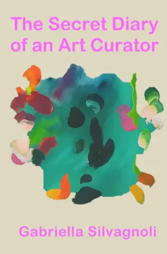 The Secret Diary of an Art Curator